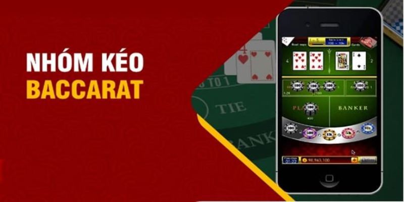 Khái niệm tổng quan về các nhóm kéo Baccarat