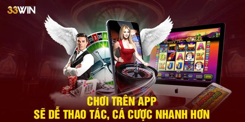 Hướng Dẫn Tải App 33Win Nhanh Lẹ Từ Chuyên Gia Đôi nét về ứng dụng chơi game cực mượt