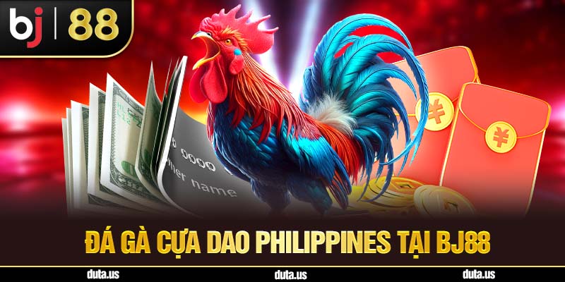 Đá Gà Cựa Dao Philippines – Môn Giải Trí Kịch Tính Trên BJ88 Đá Gà Cựa Dao Philippines Tại BJ88